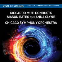 Riccardo Muti Conducts Mason Bates and Anna Clyne