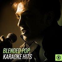Blended Pop Karaoke Hits