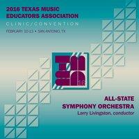 2016 Texas Music Educators Association (TMEA): All-State Symphony Orchestra