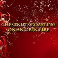 Chestnuts Roasting on an Open Fire