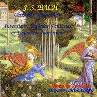 Bach: Christmas Organ Music and Inventions, Sinfonias, Fantasias and Fugues for Harpsichord