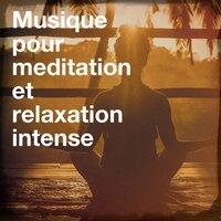 Musique Pour Méditation Et Relaxation Intense
