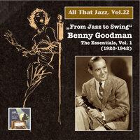 All That Jazz, Vol. 22: “From Jazz to Swing” – Benny Goodman, Vol. 1