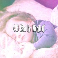 48 Early Nights
