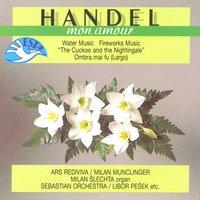 Mon Amour / Händel: Water Music, Feurwerksmusic...