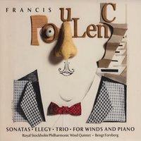 Francis Poulenc • Sonatas • Elegy • Trio • For Winds and Piano