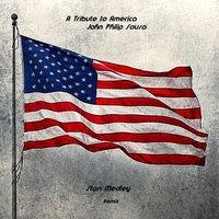 A Tribute to America: John Philip Sousa