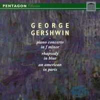 Gershwin: Piano Concerto in F Minor - Rhapsody in Blue - An American in Paris