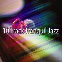 10 Track Tranquil Jazz