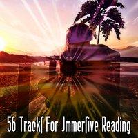 56 Tracks For Immersive Reading