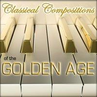 Piano Classical Compositions - Of the Golden Age