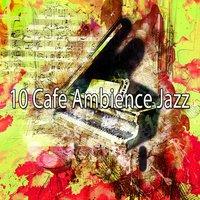 10 Cafe Ambience Jazz