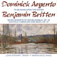 Argento: To Be Sung Upon the Water - Britten: 7 Sonnets of Michelangelo & Canticle II