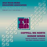2016 Texas Music Educators Association (TMEA): Coppell Middle School North Honor Winds