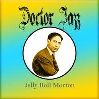 Doctor Jazz, Jelly Roll Morton