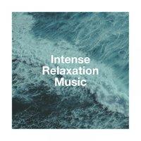 Intense relaxation music