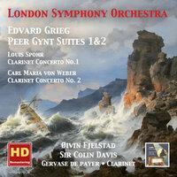 Grieg: Peer Gynt Suites, Nos. 1 & 2 - Spohr: Clarinet Concerto No. 1 - Weber: Clarinet Concerto No. 2