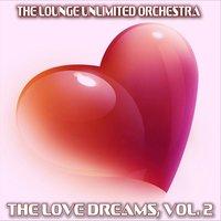 The Love Dreams, Vol. 2 (The Best Love Songs in a Lounge Touch)