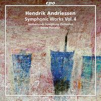 Andriessen: Symphonic Works, Vol. 4