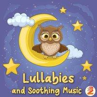 Lullabies and Soothing Music
