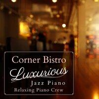 Corner Bistro Luxurious Jazz Piano