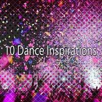10 Dance Inspirations