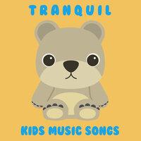 #12 Tranquil Kids Music Songs