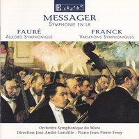 Messager: Symphonie en la - Fauré: Allegro Symphonique - Franck: Variations Symphoniques