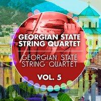Georgian State String Quartet -, Vol. 5