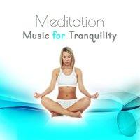 Meditation Music for Tranquility – Oriental Melodies, Yoga Training, Focus and Concentration, Sounds of Nature, Morning Meditation