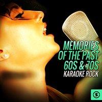 Memories of the Past 60s & 70s Karaoke Rock