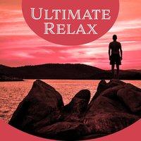 Ultimate Relax – Relaxation Music, Sounds of Nature, Birds and Ocean Waves, Spa, Classic Massage, Asia Zen