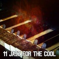 11 Jazz for the Cool