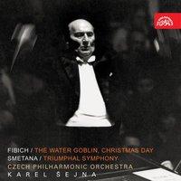 Fibich: The Water Goblin, Christmas Day - Smetana: Scherzo from Triumphal Symphony