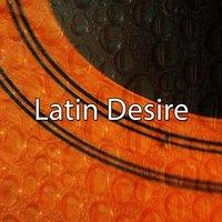 Latin Desire