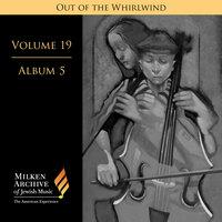 Milken Archive, Vol. 19 Album 5: Out of the Whirlwind – Memorial Candles & Silent Voices