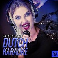 The Big Big World: Dutch Karaoke