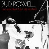 Bud Powell: Live At The Blue Note Cafè, Paris 1961