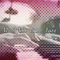 12 Stylish Piano Jazz