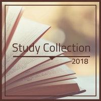 Study Collection 2018 - Relaxing Piano Music for Studying, Reading, Concentration, Focus, Mind Power
