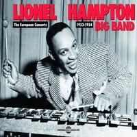 Lionel Hampton 1953-1954: The European Concerts