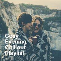 Cosy Evening Chillout Playlist