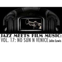 Jazz Meets Film Music, Vol. 17: No Sun in Venice