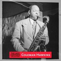 Jazz Heritage: Coleman Hawkins