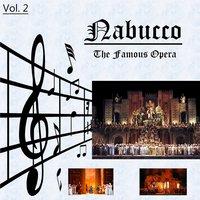 The Famous Operas - Nabucco, Vol. 2