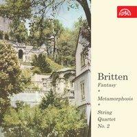 Britten: II. String Quartet, Fantasy, Memorphozes