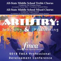 2018 Florida Music Education Association (FMEA): All-State Middle School Treble Chorus & All-State Middle School Mixed Chorus