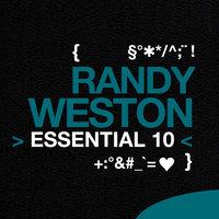 Randy Weston: Essential 10