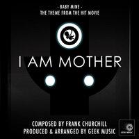 I Am Mother: Baby Mine: Main Theme