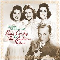A Merry Christmas With Bing Crosby & The Andrews Sisters